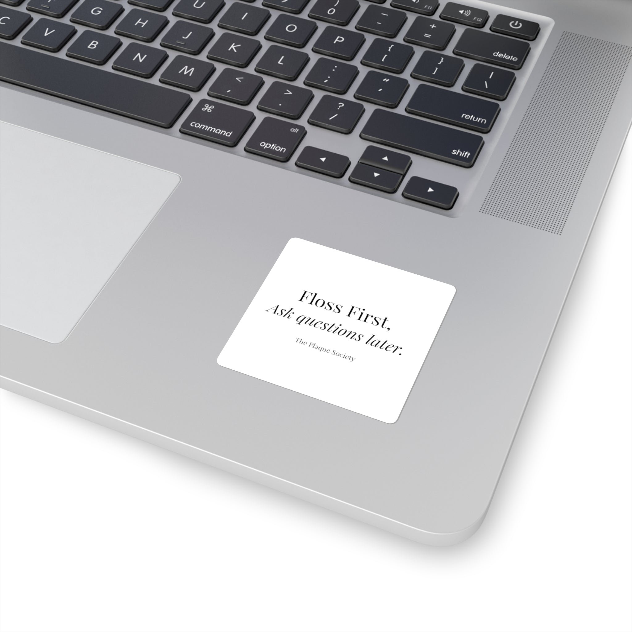 FLOSS FIRST — Signature sticker